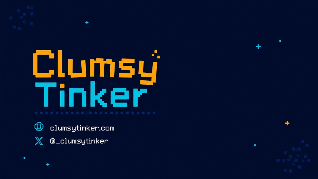 Clumsy Tinker - clumsytinker.com